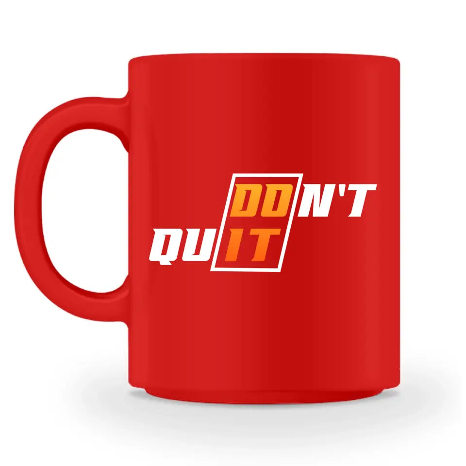 Don't Quit - Do It - Personnalisé mug