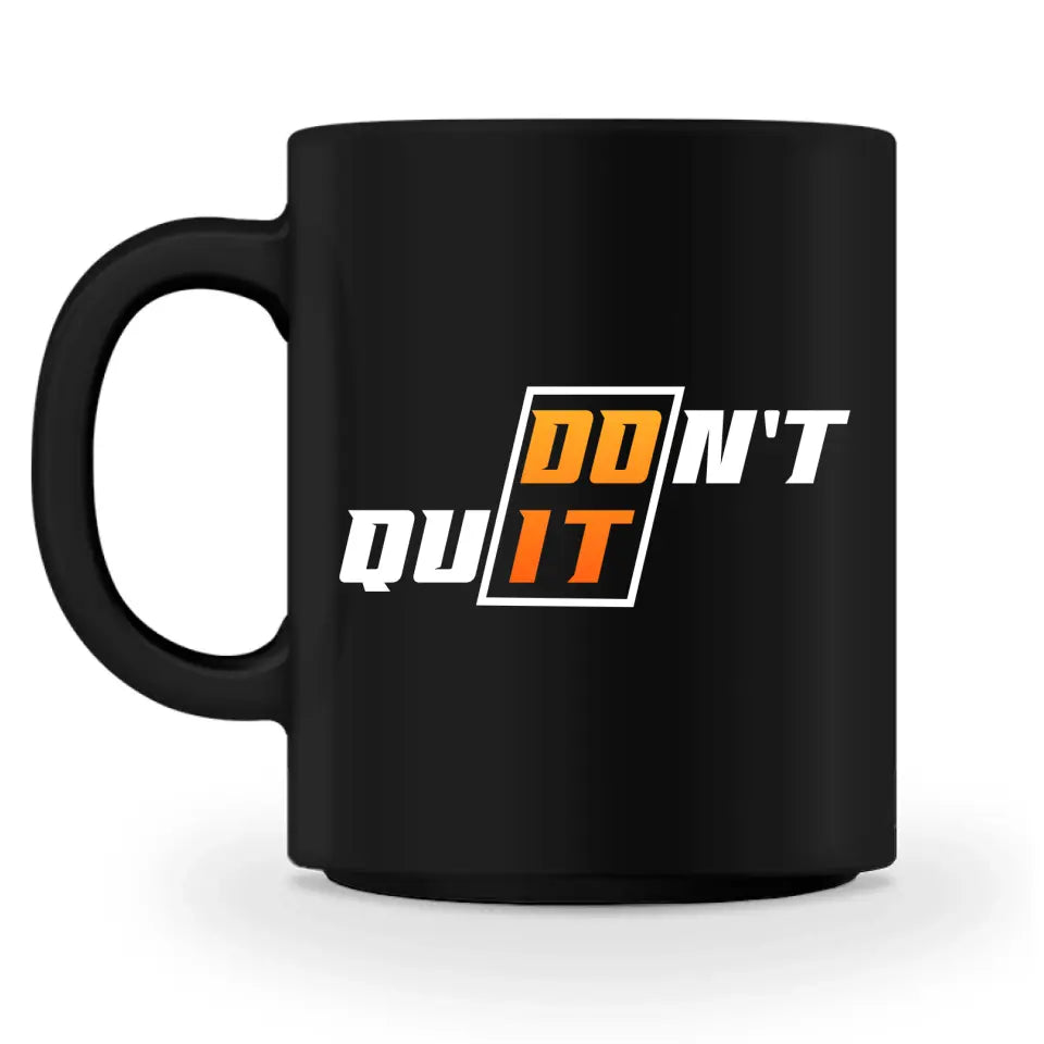 Don't Quit - Do It - Personnalisé mug