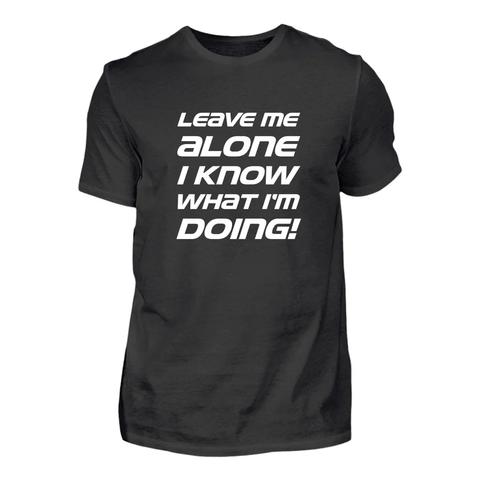 Leave Me Alone - Personnalisé t-shirt