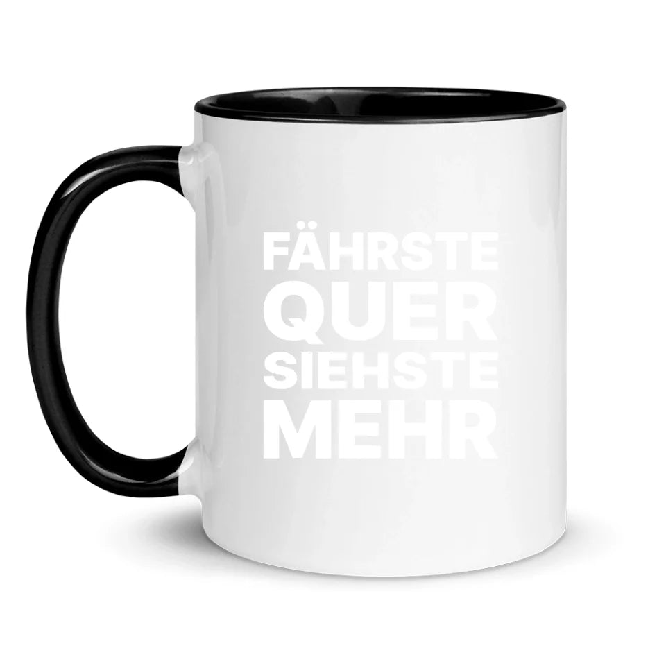 Fährste quer, siehste mehr - Personnalisé mug