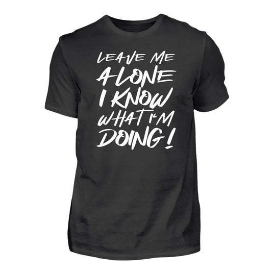 Leave Me Alone - Individuelles T-Shirt