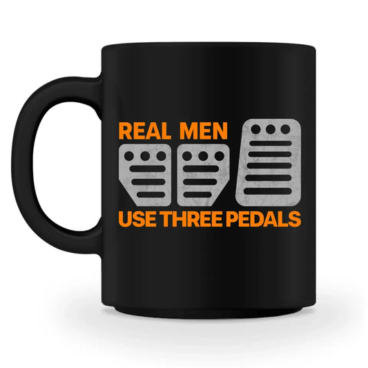 Real Men Use Three Pedals - Individuelle Tasse