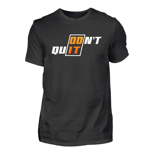 Don't Quit - Do It - Individuelles T-Shirt