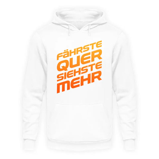 Fährste quer, siehste mehr - Individueller Hoodie