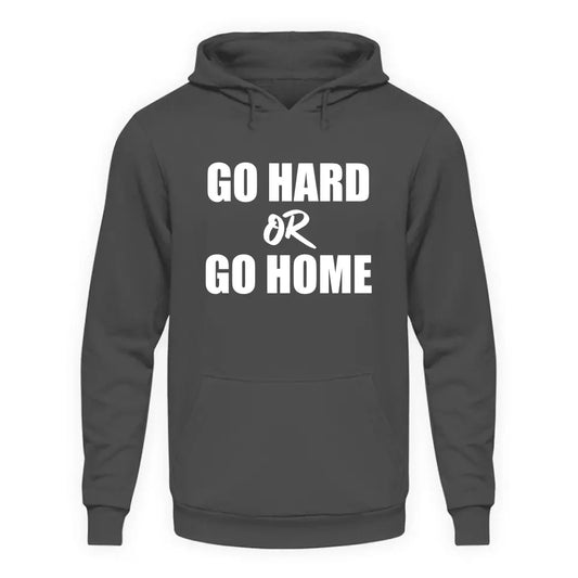 Go Hard Or Go Home - Individueller Hoodie